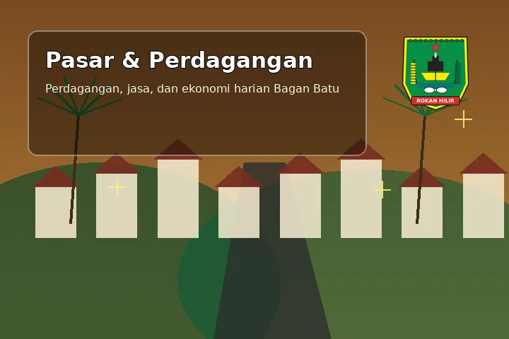 Ilustrasi Pasar & perdagangan Kepenghuluan Bagan Batu